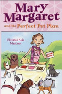 Mary Margaret and the Perfect Pet Plan cover