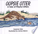 Oopsie Otter: A Tale of Playful Otters cover