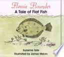 Flossie Flounder: A Tale of Flat Fish cover