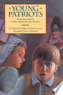 Young Patriots: Inspiring Stories of the American Revolution cover