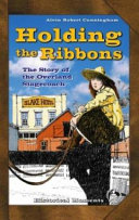 Holding the Ribbons: The Story of the Overland Stagecoach cover