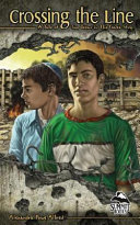 Crossing the Line: A Tale of Two Teens in the Gaza Strip cover