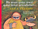 My Great-Great-Great-Great-Great-Grandfather...Was a Warrior! cover