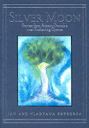 Silver Moon: Stories from Antonin Dvorak's Most Enchanting Opera cover