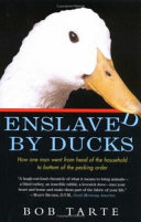 Enslaved by Ducks: How One Man Went from Head of the Household to Bottom of the Pecking Order cover