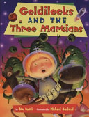 Goldilocks and the Three Martians cover