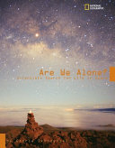 Are We Alone? Scientists Search for Life in Space cover