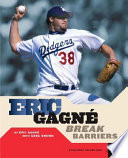 Eric Gagné: Break Barriers cover