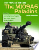 Self-Propelled Howitzers: The M109A6 Paladins cover