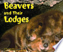 Beavers and Their Lodges cover