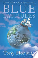 Blue Latitudes: Boldly Going Where Captain Cook Has Gone Before cover