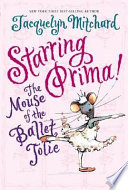 Starring Prima! The Mouse of the Ballet Jolie cover