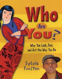 Who Are You? Why You Look, Feel, and Act the Way You Do cover