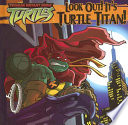 Look Out! It's Turtle Titan! cover