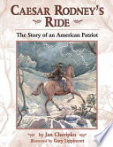 Caesar Rodney's Ride: The Story of an American Patriot cover