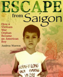 Escape from Saigon: How a Vietnam War Orphan Became an American Boy cover