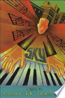 Sky: A Novel in 3 Sets and an Encore cover
