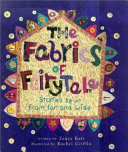The Fabrics of Fairy Tale: Stories Spun from Far and Wide cover