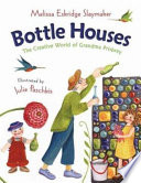 Bottle Houses: The Creative World of Grandma Prisbrey cover