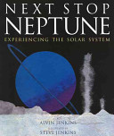 Next Stop Neptune: Experiencing the Solar System cover