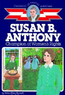 Susan B. Anthony: Champion of Women's Rights cover