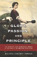 Glory, Passion, and Principle: The Story of Eight Remarkable Women at the Core of the American Revolution cover