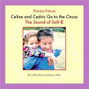 Celine and Cedric Go to the Circus: The Sound of Soft C cover