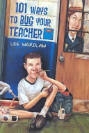 101 Ways to Bug Your Teacher cover