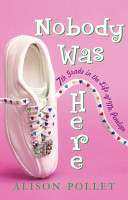 Nobody Was Here: 7th Grade in the Life of Me, Penelope cover