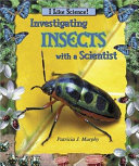 Investigating Insects with a Scientist cover