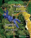 Peeking at Plants with a Scientist/Looking at Plants with a Scientist cover