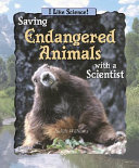 Saving Endangered Animals with a Scientist cover