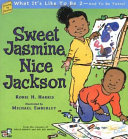 Sweet Jasmine, Nice Jackson: What It's Like to Be 2 - and to Be Twins! cover