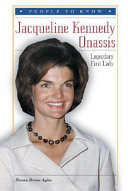 Jacqueline Kennedy Onassis: Legendary First Lady cover