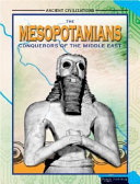 The Mesopotamians: Conquerors of the Middle East cover
