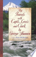 My Travels with Capts. Lewis and Clark, by George Shannon cover