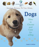 Dogs: How to Choose and Care for a Dog cover