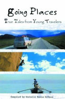 Going Places: True Tales from Young Travelers cover