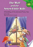 The Wolf and the Seven Little Kids: A Retelling of the Grimms' Fairy Tale cover