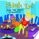 Pitch In! Kids Talk About Cooperation cover
