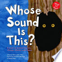 Whose Sound Is This? A Look at Animal Noises--Chirps, Clicks, and Hoots cover