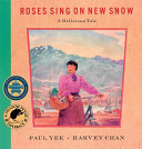 Roses Sing on New Snow: A Delicious Tale cover