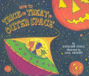 How to Trick or Treat in Outer Space cover