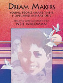 Dream Makers: Young People Share Their Hopes and Aspirations cover