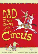 Dad Runs Away with the Circus cover