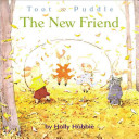 Toot & Puddle: The New Friend cover