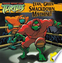 Lean, Green Smackdown Machine! cover