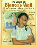 The Dream on Blanca's Wall: Poems in English and Spanish cover