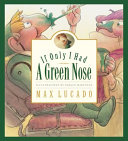 If Only I Had a Green Nose cover