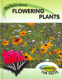 The Facts About Flowering Plants cover